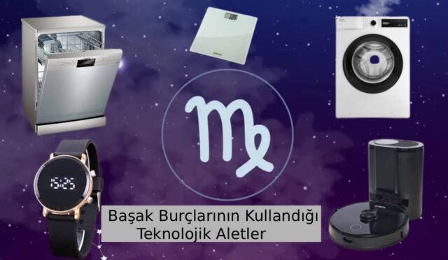 basak-burclarinin-kullandigi-teknolojik-aletler