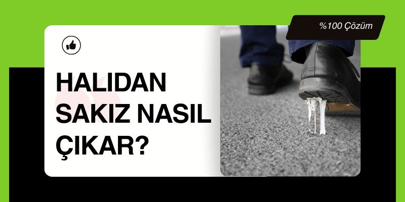 Halıya Yapışan Sakız Nasıl Çıkarılır?
