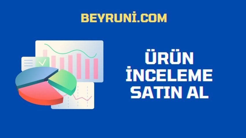 Ürün İnceleme Yazıları Nasıl Hazırlanır? (Adım Adım Rehber)