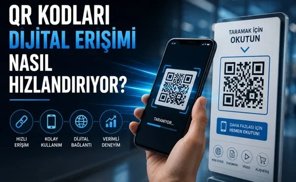 qr-kodlari-dijital-erisimi-nasil-hizlandiriyor